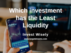 Which investment has the Least Liquidity