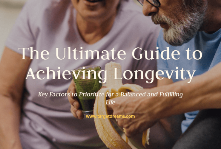 The Ultimate Guide to Achieving Longevity