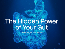 The Hidden Power of Your Gut