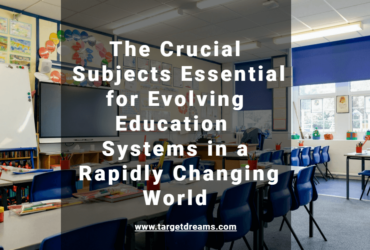 The Crucial Subjects Essential for Evolving Education Systems in a Rapidly Changing World