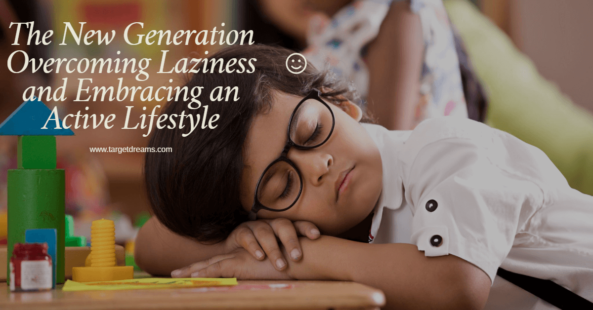 The New Generation Overcoming Laziness and Embracing an Active Lifestyle